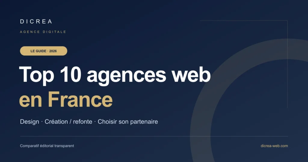 Top 10 des agences web en France : guide comparatif DICREA 2026.