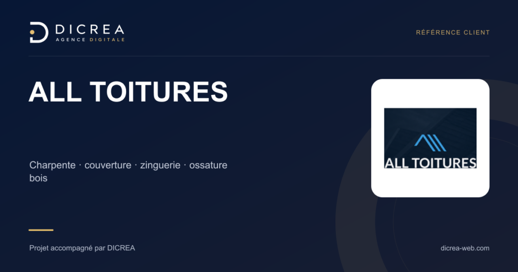 Projet ALL TOITURES — Charpente · couverture · zinguerie · ossature bois. Visuel de présentation DICREA.