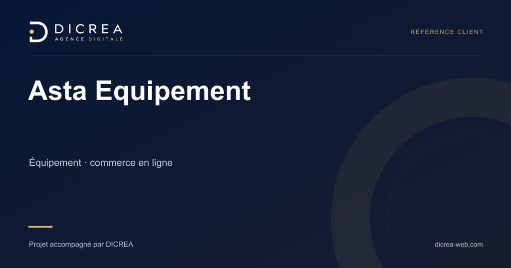 Projet Asta Equipement — Équipement · commerce en ligne. Visuel de présentation DICREA.