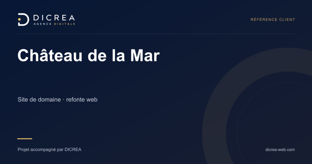 Projet Château de la Mar — Site de domaine · refonte web. Visuel de présentation DICREA.