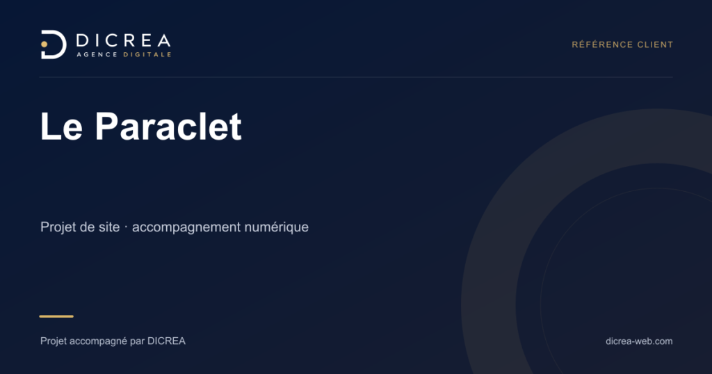 Projet Le Paraclet — Projet de site · accompagnement numérique. Visuel de présentation DICREA.