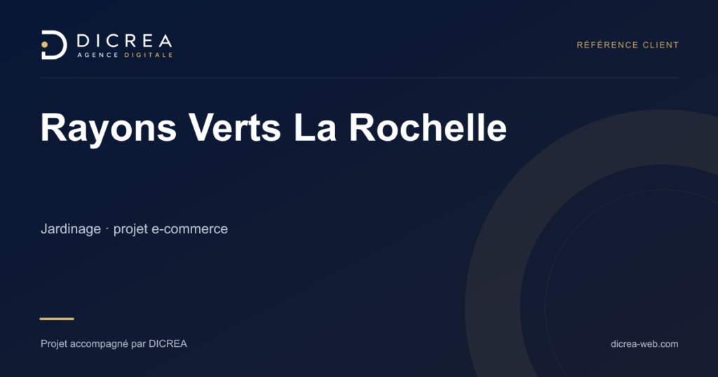 Projet Rayons Verts La Rochelle — Jardinage · projet e-commerce. Visuel de présentation DICREA.